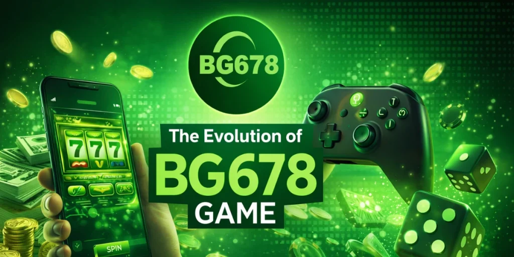 The Evolution of BG678 Game